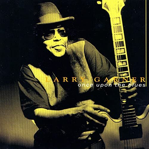 Larry Garner - Once Upon The Blues (2000)