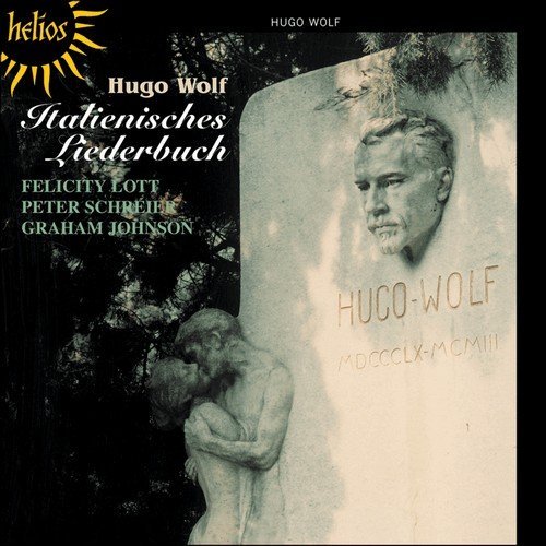 Felicity Lott, Peter Schreier, Graham Johnson - Hugo Wolf - Italienisches Liederbuch (2010)