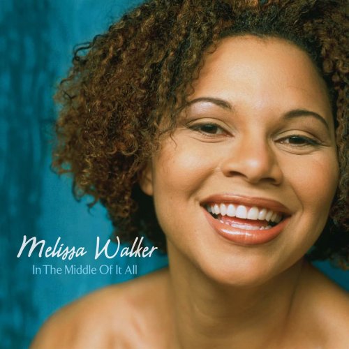 Melissa Walker - In The Middle Of It All (2009)