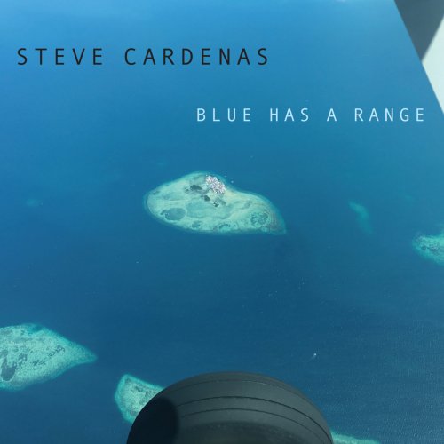 Steve Cardenas - Blue Has A Range (2020) [Hi-Res]