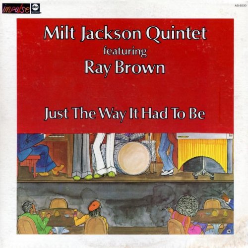 Milt Jackson Quintet feat. Ray Brown - Just The Way It Had To Be (1969) FLAC
