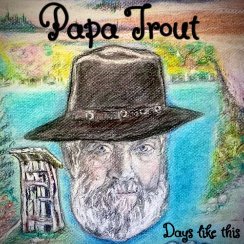 Papa Trout - Days Like This (2020)