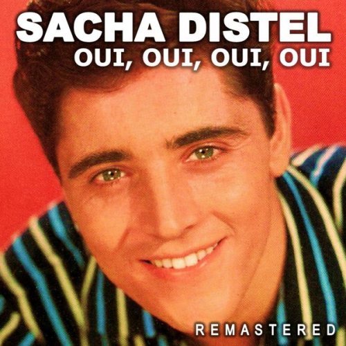 Sacha Distel - Oui, oui, oui, oui (Remastered) (2020)