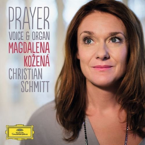 Magdalena Kozena, Christian Schmitt - Prayer: Voice & Organ (2014) CD-Rip