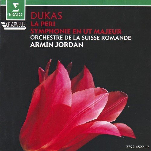 Orchestre de la Suisse Romande, Armin Jordan - Paul Dukas - La Péri / Symphonie en ut majeur (1985)