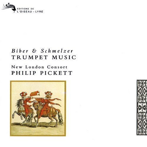 New London Consort, Philip Pickett – Biber & Schmelzer - Trumpet Music (1991)