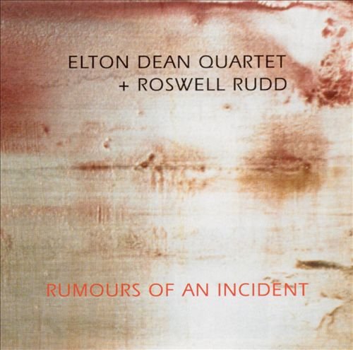 Elton Dean Quartet + Roswell Rudd - Rumours Of An Incident (1997)