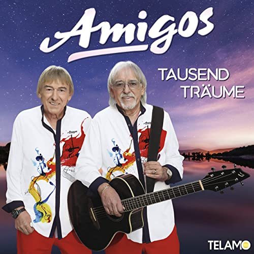 Die Amigos - Tausend Träume (2020)