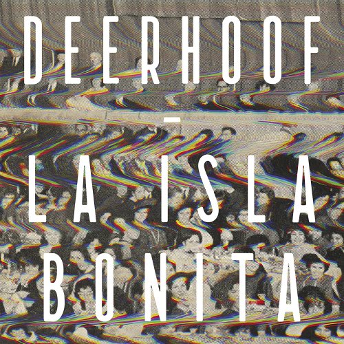 Deerhoof - La Isla Bonita (2014)