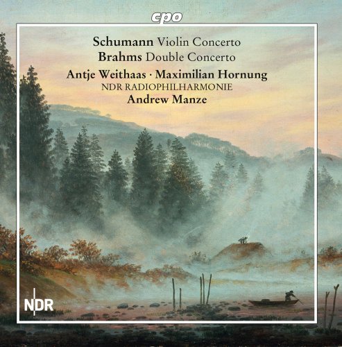 Antje Weithaas, Maximilian Hornung, NDR Radiophilharmonie & Andrew Manze - Schumann: Violin Concerto & Brahms: Double Concerto (2019) [CD-Rip]