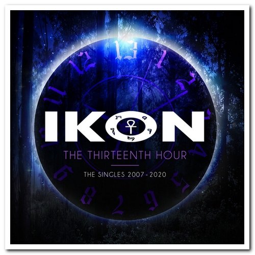 Ikon - The Thirteenth Hour - The Singles 2007-2020 [3CD Limited Edition Box Set] (2020)