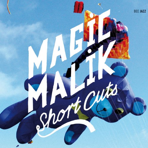 Magic Malik - Short Cuts (2011) [Hi-Res]