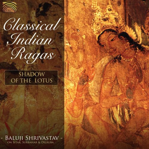 Baluji Shrivastav - Shadow of the Lotus - Classical Indian Ragas (2007)