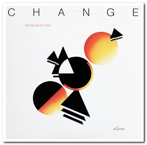Change - The Glow of Love [Original Album and Rare Tracks] (1980/2012)