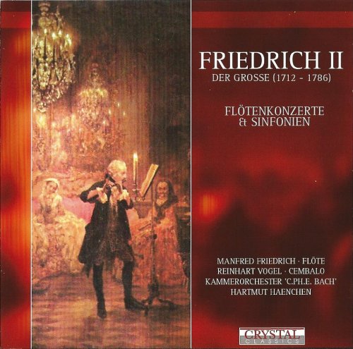 Manfred Friedrich, Hartmut Haenchen - Friedrich der Grosse: Flute Concerto, Symphonies (2009)
