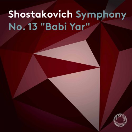 Oleg Tsibulko, The Choir of the Popov Academy of Choral Art, Russian National Orchestra & Kirill Karabits - Shostakovich: Symphony No. 13 in B-Flat Minor, Op. 113 “Babi Yar” (2020) [Hi-Res]