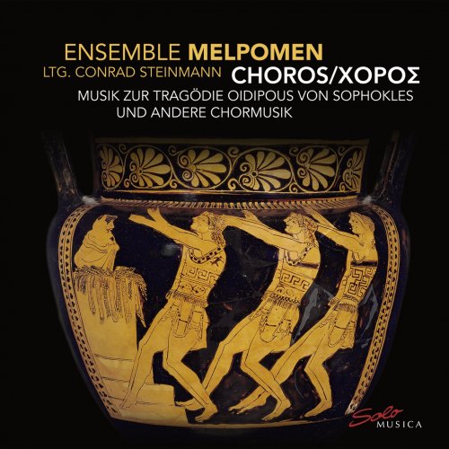 Ensemble Melpomen & Conrad Steinmann - CHOROS - Chorische Musik zur Tragödie Oidipous von Sophokles (2020) [Hi-Res]