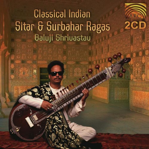 Baluji Shrivastav - Classical Indian Sitar and Surbahar Ragas (2000)