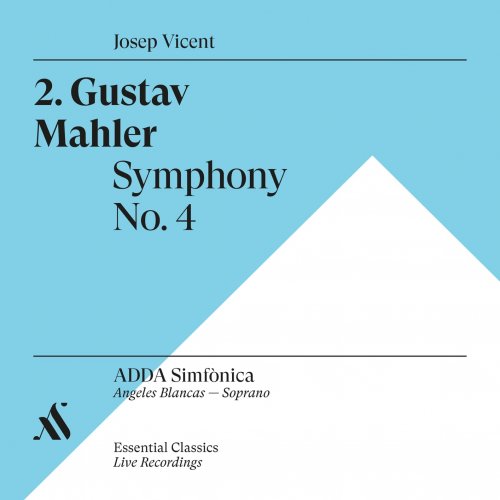 ADDA Simfònica & Josep Vicent - Gustav Mahler. Symphony No. 4 (2020) [Hi-Res]