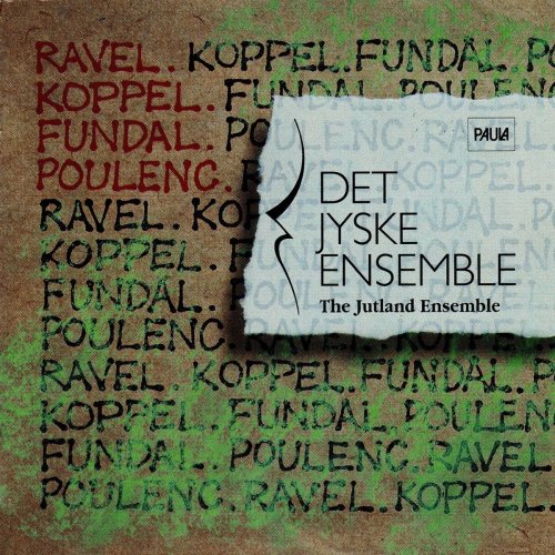 The Jutland Ensemble - Ravel - Koppel - Fundal - Poulenc (2020)