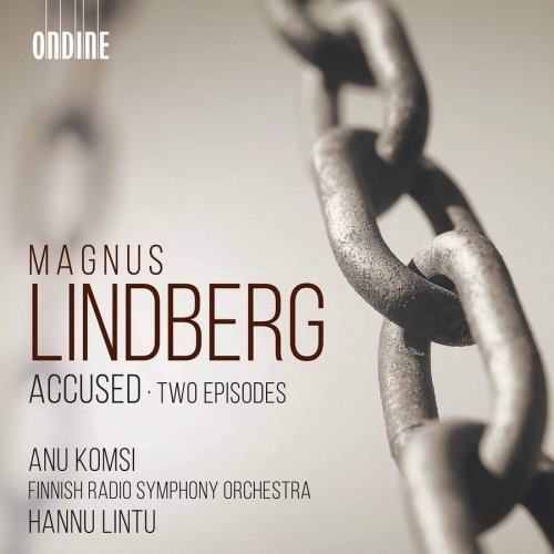 Anu Komsi, The Finnish Radio Symphony Orchestra & Hannu Lintu - Lindberg: Accused & Two Episodes (2020) [CD-Rip]