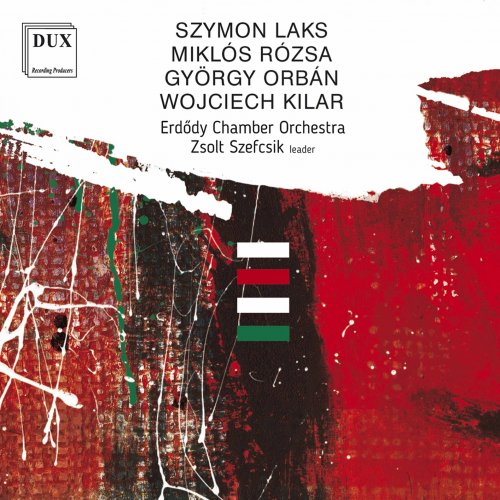 Erdődy Chamber Orchestra & Zsolt Szefcsik - Laks, Rózsa, Orbán & Kilar: Orchestral Works (2020) [Hi-Res]