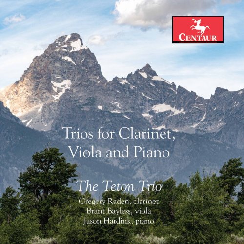 The Teton Trio - Trios for Clarinet, Viola & Piano (2020) [Hi-Res]