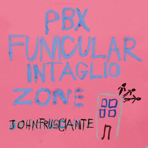 John Frusciante - PBX Funicular Intaglio Zone (2012) [Hi-Res]