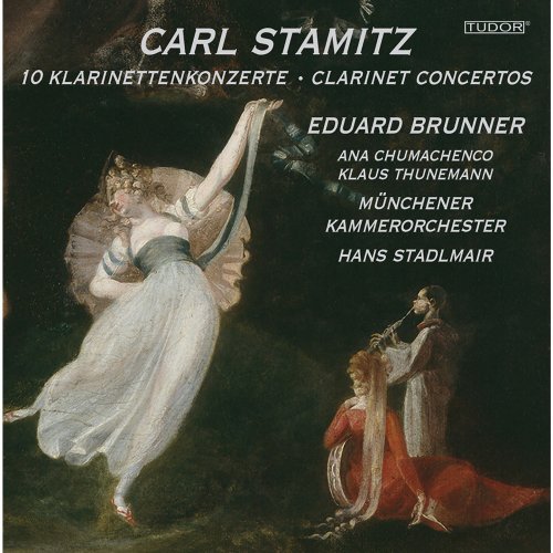Eduard Brunner, Ana Chumachenco, Klaus Thunemann, Münchener Kammerorchester, Hans Stadlmair - Stamitz: Clarinet Concertos (2014)
