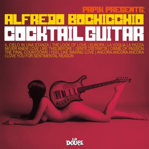 Papik, Alfredo Bochicchio - Cocktail Guitar (2020)