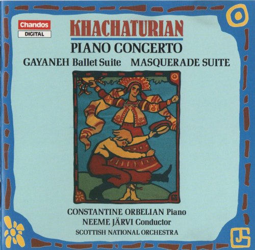 Constantine Orbelian, Scottish National Orchestra, Neeme Järvi - Khachaturian: Piano Concerto, Gayaneh Ballet Suite, Masquerade Suite (1987)