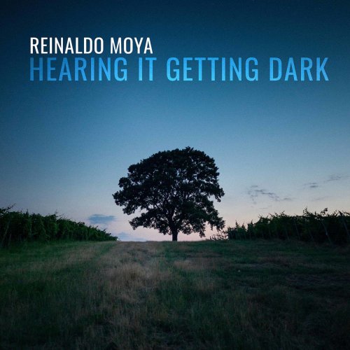 Latitude 49 - Reinaldo Moya: Hearing It Getting Dark (2020)