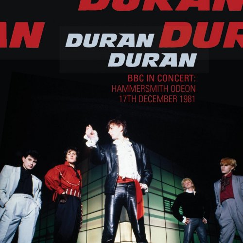 Duran Duran - BBC in Concert: Hammersmith Odeon, 17th December 1981 (2010)