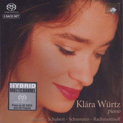 Klara Wurtz - Piano: Mozart, Schubert, Schumann, Rachmaninoff (2005) [5 × SACD]