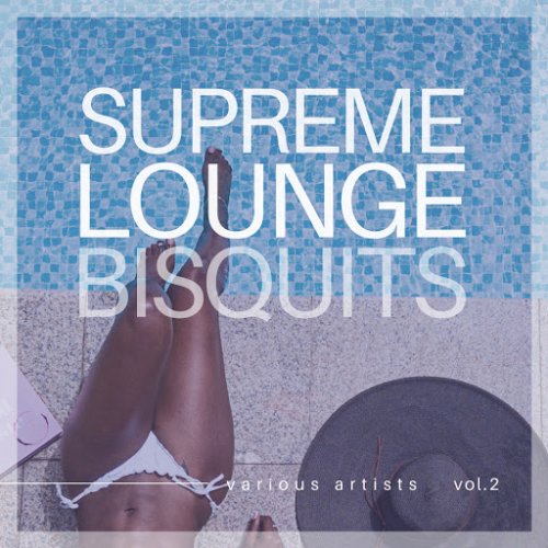 VA - Supreme Lounge Bisquits, Vol. 2 (2020)