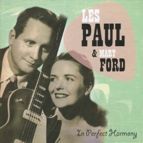 Les Paul & Mary Ford – In Perfect Harmony (2007) FLAC