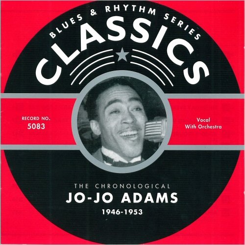 Jo-Jo Adams - Blues & Rhythm Series 5083: The Chronological Jo-Jo Adams 1946-1953 (2004)