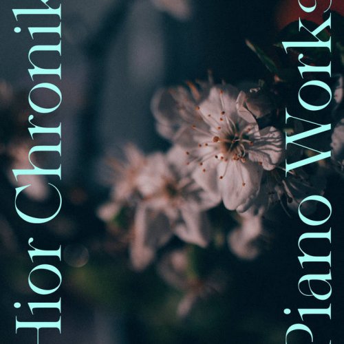 Hior Chronik - Piano Works (2020)