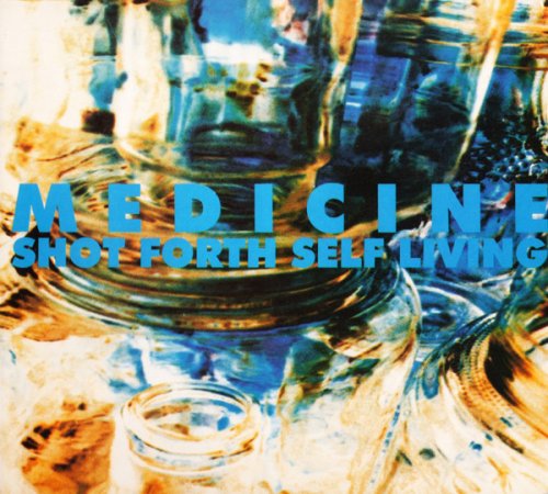 Medicine - Shot Forth Self Living (Remstered) (2012)