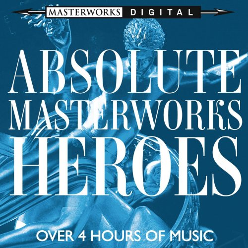 VA - Absolute Masterworks - Heroes (2013)