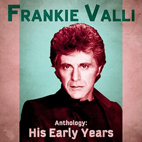 Frankie Valli - Anthology: His Early Years (Remastered) (2020)