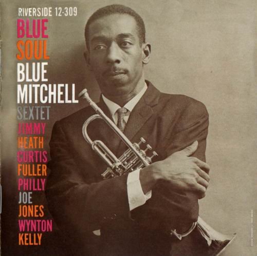 Blue Mitchell Sextet - Blue Soul (1959){24-bit Remastering} CD Rip