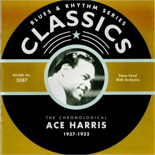 Ace Harris - Blues & Rhythm Series 5087: The Chronological Ace Harris 1937-1952 (2004)