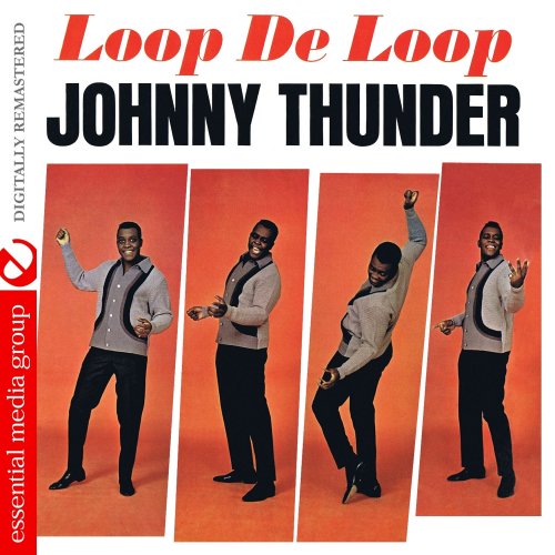 Johnny Thunder - Loop De Loop (1963) [2014]