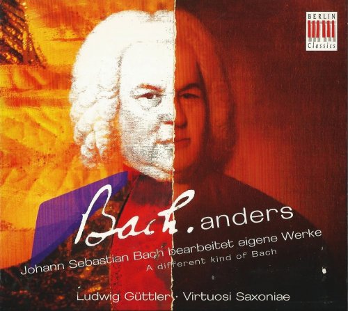 Virtuosi Saxoniae, Ludwig Güttler - A Different Kind of Bach (2005)