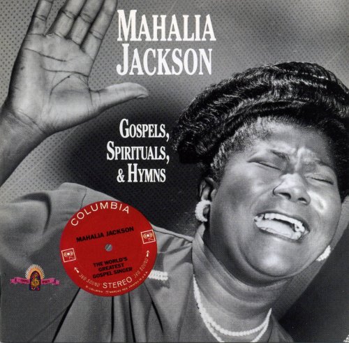 Mahalia Jackson - Gospels, Spirituals, & Hymns (1991)