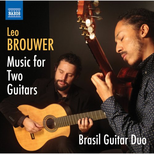 Brasil Guitar Duo - Brouwer: Music for 2 Guitars (2015)