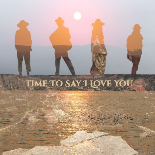 The Heart Collectors - Time To Say I Love You (2020)
