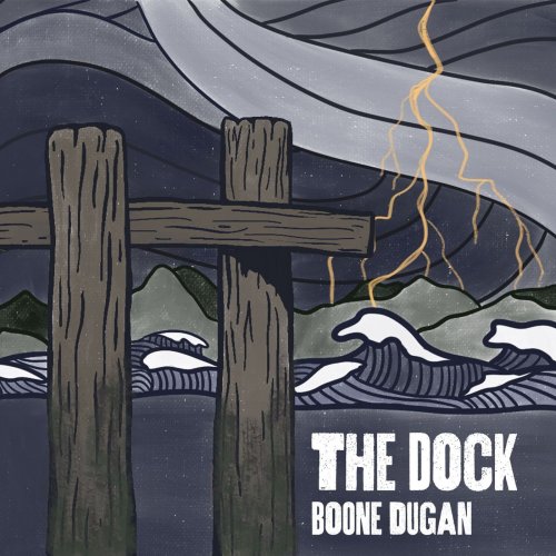 Boone Dugan - The Dock (2020)