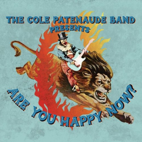 The Cole Patenaude Band - Are You Happy Now? (2020)